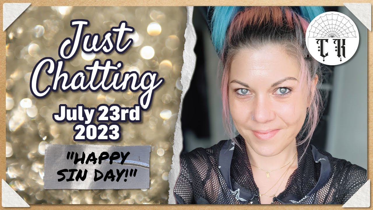 Wash Your Hands You Filth 🧼👏 Just Chatting with ClassyKatie: July 21st  2023 